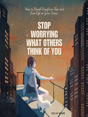 cover image of Stop Worrying What Others Think of You